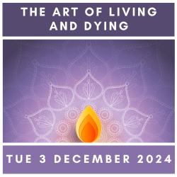 241203TL - The Art of Living and Dying - December 3rd 2024